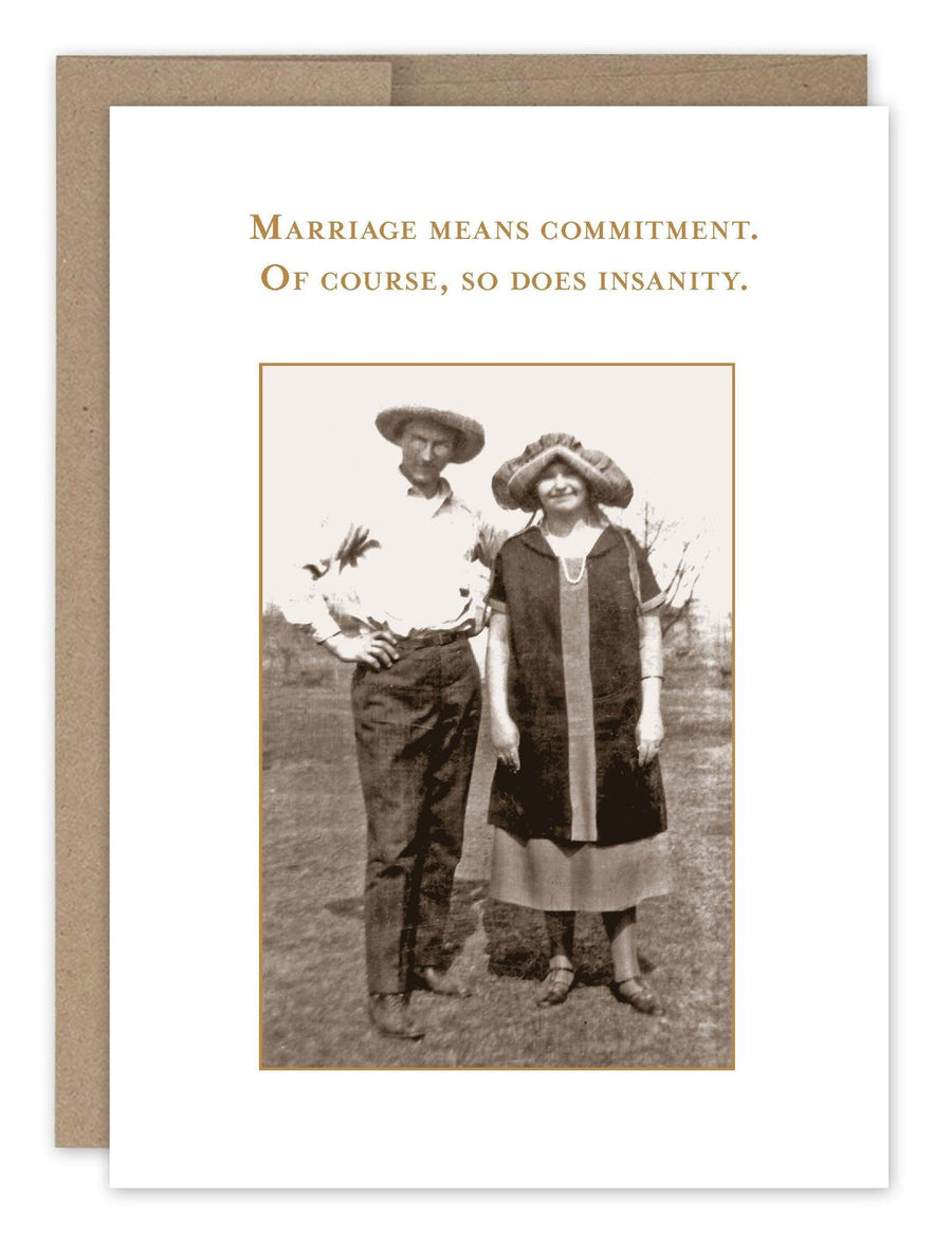 Marriage Means Commitment - Anniversary Card