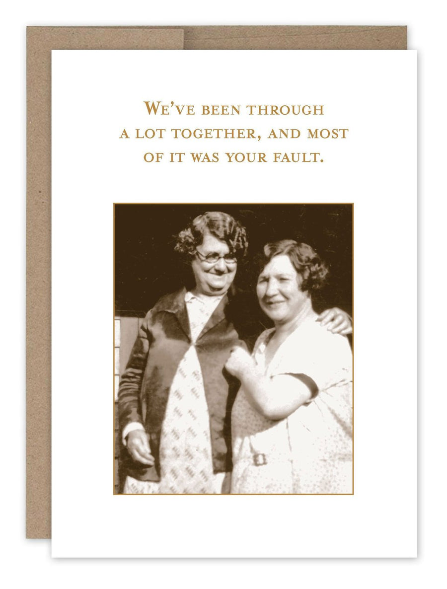 Your Fault - Friendship Card