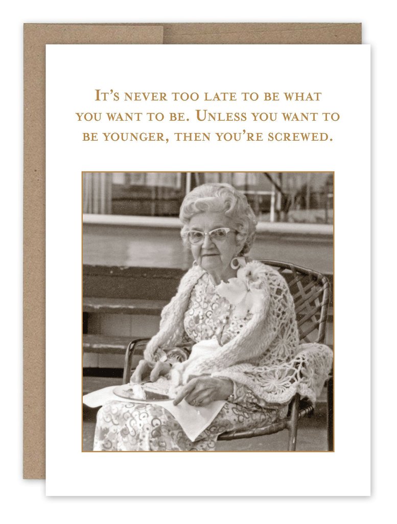 Never Too Late - Birthday Card