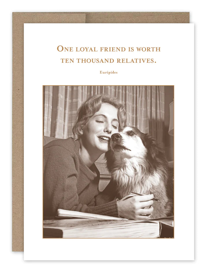 One Loyal Friend  - Friendship Card