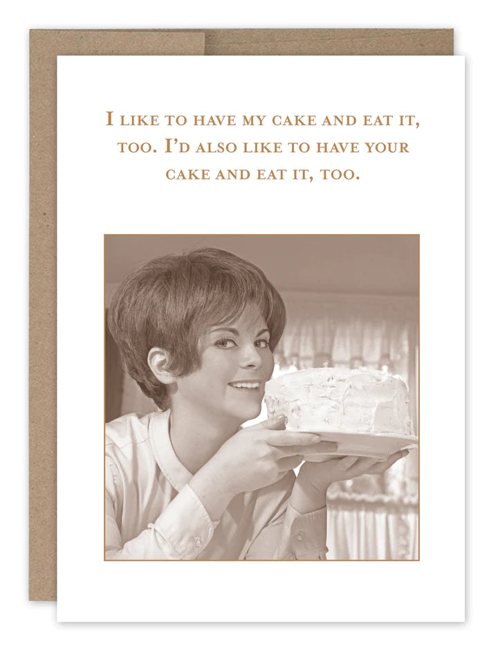 Cake and Eat it Too - Birthday Card